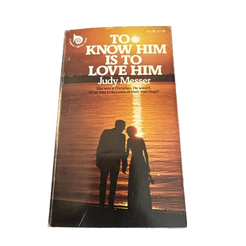 To Know Him Is To Love Him By Judy Messer 1977 Paperback